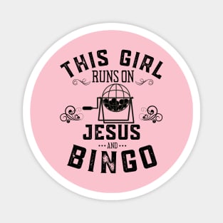 This Girl Runs On Jesus And Bingo Magnet